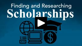 Finding and Researching Scholarships