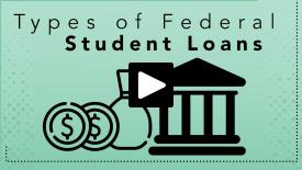 Types of Federal Student Loans